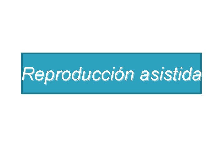 Reproducción asistida 