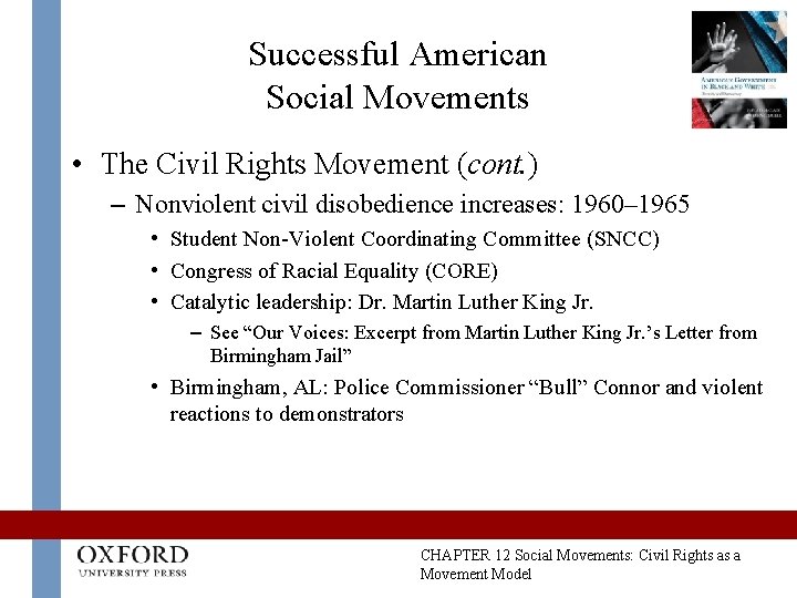 Successful American Social Movements • The Civil Rights Movement (cont. ) – Nonviolent civil Successful American Social Movements • The Civil Rights Movement (cont. ) – Nonviolent civil