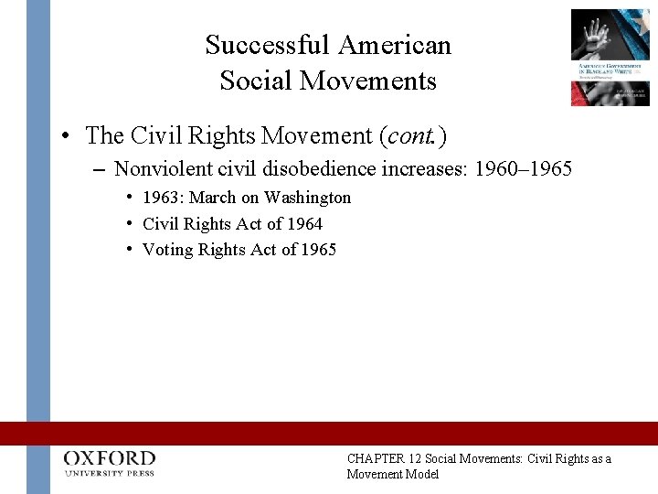 Successful American Social Movements • The Civil Rights Movement (cont. ) – Nonviolent civil Successful American Social Movements • The Civil Rights Movement (cont. ) – Nonviolent civil
