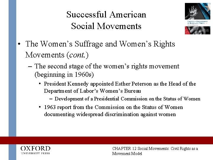 Successful American Social Movements • The Women’s Suffrage and Women’s Rights Movements (cont. ) Successful American Social Movements • The Women’s Suffrage and Women’s Rights Movements (cont. )