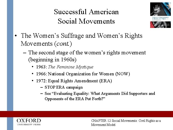 Successful American Social Movements • The Women’s Suffrage and Women’s Rights Movements (cont. ) Successful American Social Movements • The Women’s Suffrage and Women’s Rights Movements (cont. )