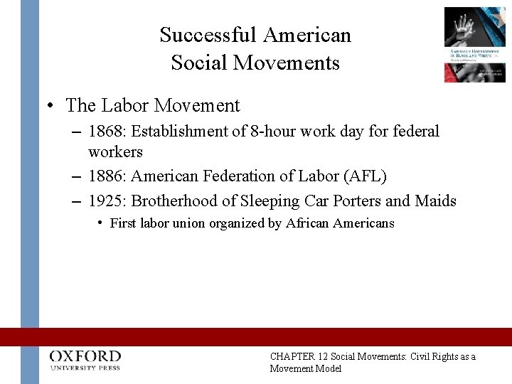 Successful American Social Movements • The Labor Movement – 1868: Establishment of 8 -hour Successful American Social Movements • The Labor Movement – 1868: Establishment of 8 -hour