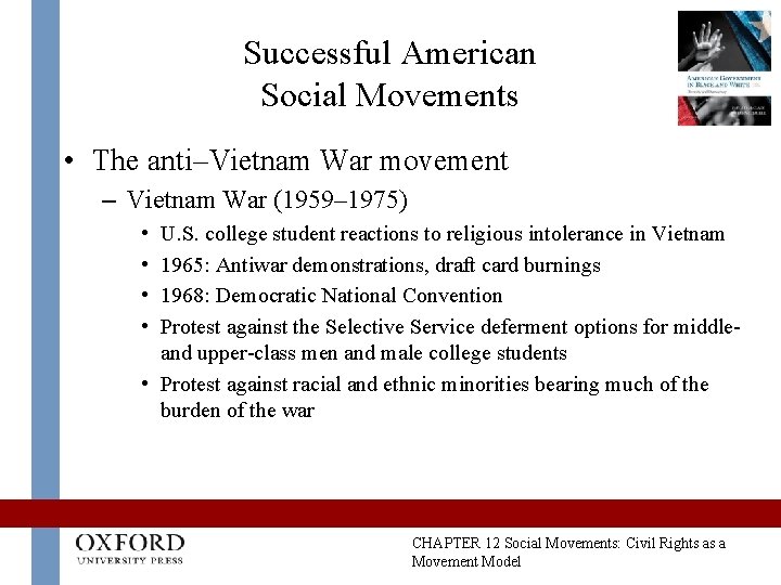 Successful American Social Movements • The anti–Vietnam War movement – Vietnam War (1959– 1975) Successful American Social Movements • The anti–Vietnam War movement – Vietnam War (1959– 1975)