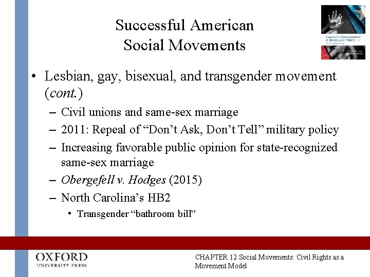 Successful American Social Movements • Lesbian, gay, bisexual, and transgender movement (cont. ) – Successful American Social Movements • Lesbian, gay, bisexual, and transgender movement (cont. ) –