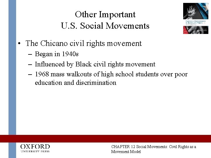 Other Important U. S. Social Movements • The Chicano civil rights movement – Began Other Important U. S. Social Movements • The Chicano civil rights movement – Began