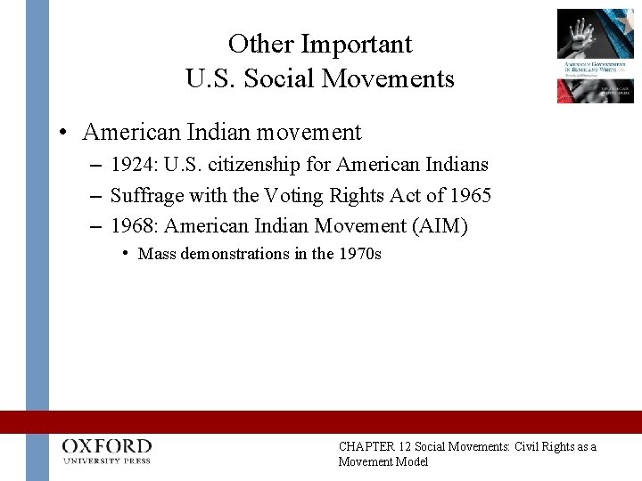 Other Important U. S. Social Movements • American Indian movement – 1924: U. S. Other Important U. S. Social Movements • American Indian movement – 1924: U. S.