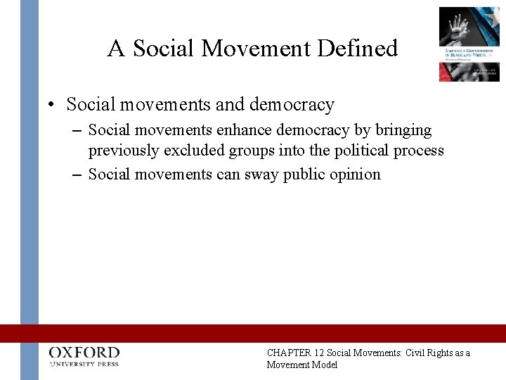 A Social Movement Defined • Social movements and democracy – Social movements enhance democracy A Social Movement Defined • Social movements and democracy – Social movements enhance democracy
