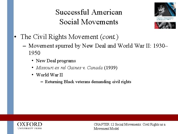 Successful American Social Movements • The Civil Rights Movement (cont. ) – Movement spurred Successful American Social Movements • The Civil Rights Movement (cont. ) – Movement spurred