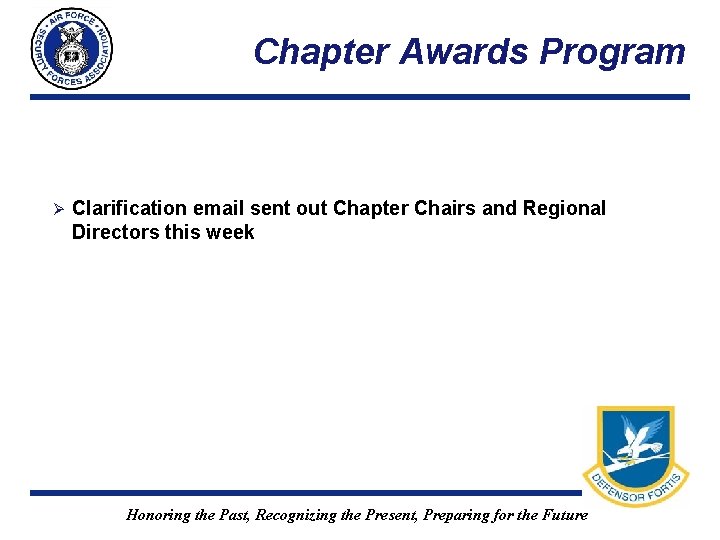 Chapter Awards Program Ø Clarification email sent out Chapter Chairs and Regional Directors this Chapter Awards Program Ø Clarification email sent out Chapter Chairs and Regional Directors this