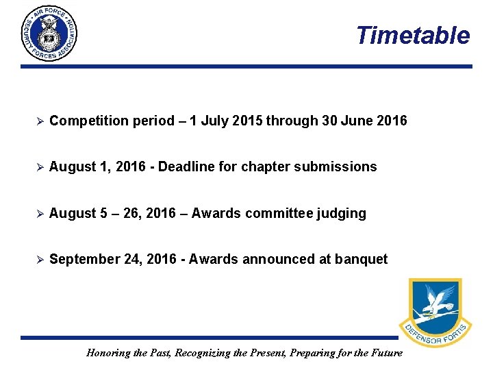 Timetable Ø Competition period – 1 July 2015 through 30 June 2016 Ø August Timetable Ø Competition period – 1 July 2015 through 30 June 2016 Ø August