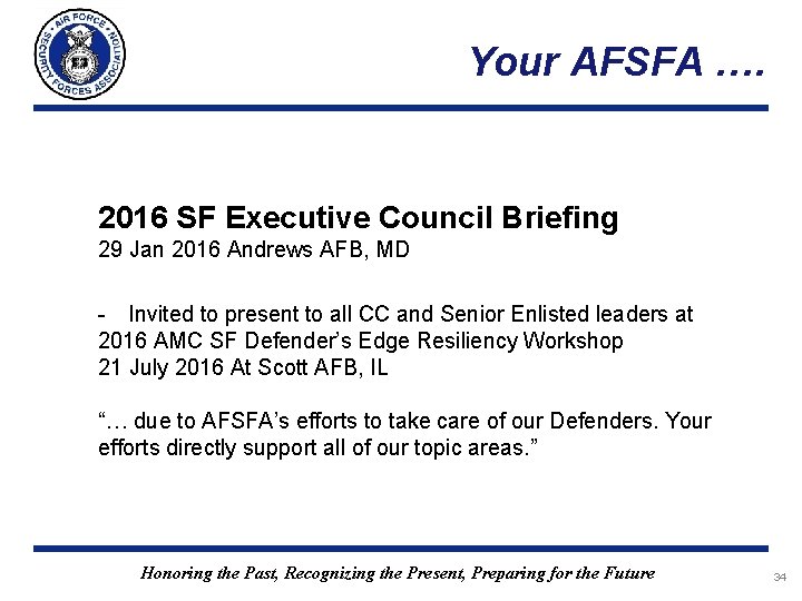 Your AFSFA …. 2016 SF Executive Council Briefing 29 Jan 2016 Andrews AFB, MD Your AFSFA …. 2016 SF Executive Council Briefing 29 Jan 2016 Andrews AFB, MD