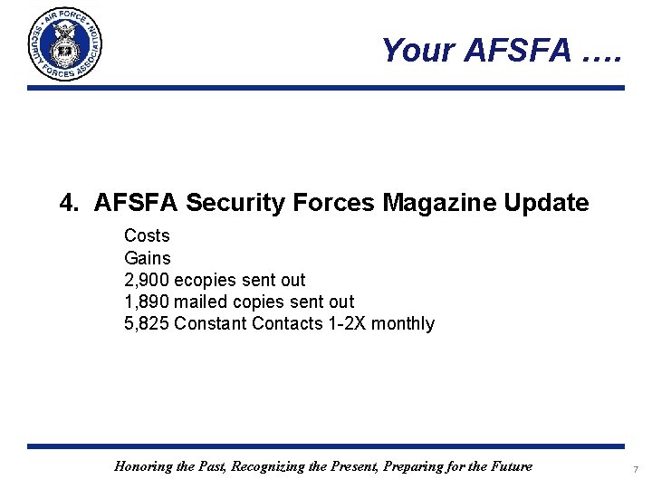 Your AFSFA …. 4. AFSFA Security Forces Magazine Update Costs Gains 2, 900 ecopies Your AFSFA …. 4. AFSFA Security Forces Magazine Update Costs Gains 2, 900 ecopies