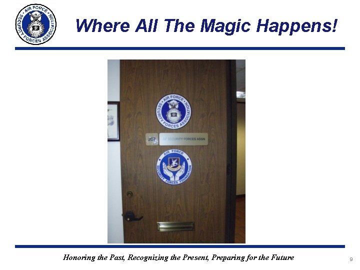Where All The Magic Happens! Honoring the Past, Recognizing the Present, Preparing for the Where All The Magic Happens! Honoring the Past, Recognizing the Present, Preparing for the