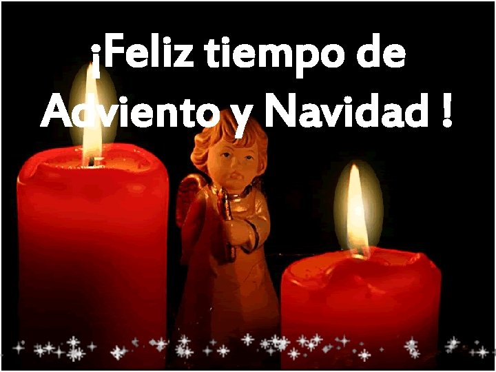 ¡Feliz tiempo de Adviento y Navidad ! 