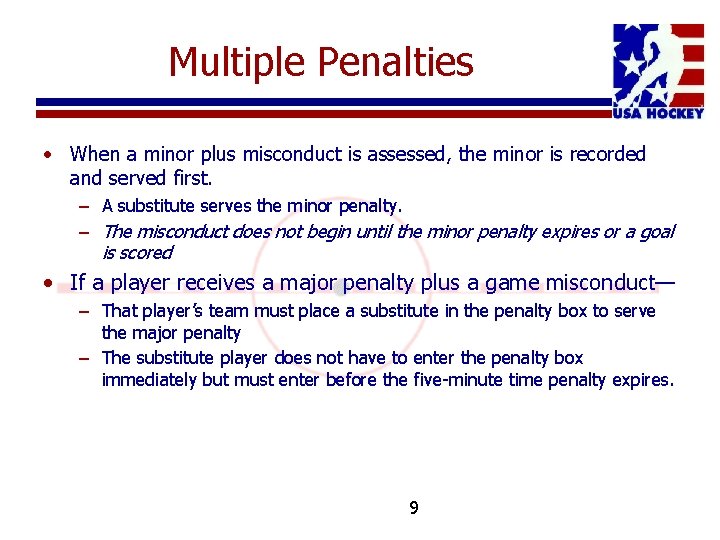 Multiple Penalties • When a minor plus misconduct is assessed, the minor is recorded