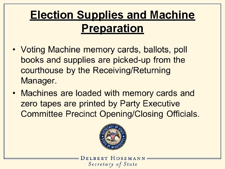 Election Supplies and Machine Preparation 