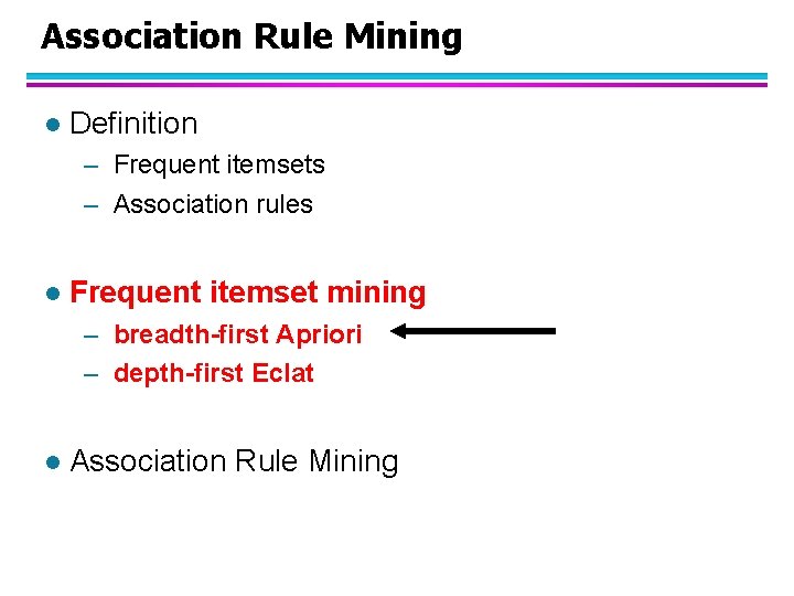 Association Rule Mining l Definition – Frequent itemsets – Association rules l Frequent itemset