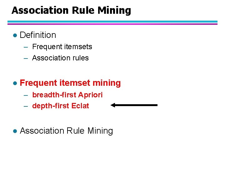 Association Rule Mining l Definition – Frequent itemsets – Association rules l Frequent itemset