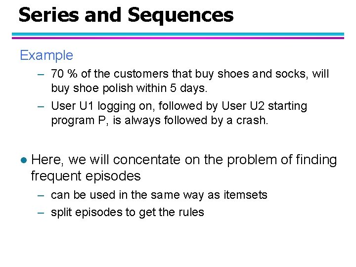 Series and Sequences Example – 70 % of the customers that buy shoes and