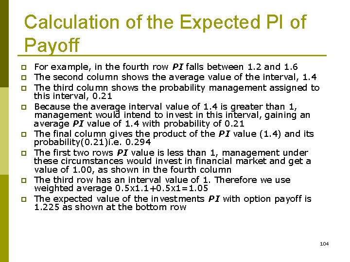 Calculation of the Expected PI of Payoff p p p p For example, in