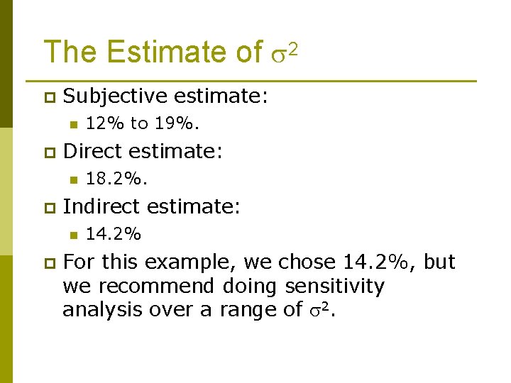 The Estimate of 2 p Subjective estimate: n p Direct estimate: n p 18.