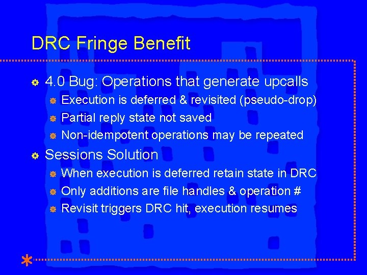DRC Fringe Benefit ] 4. 0 Bug: Operations that generate upcalls ] ] Execution