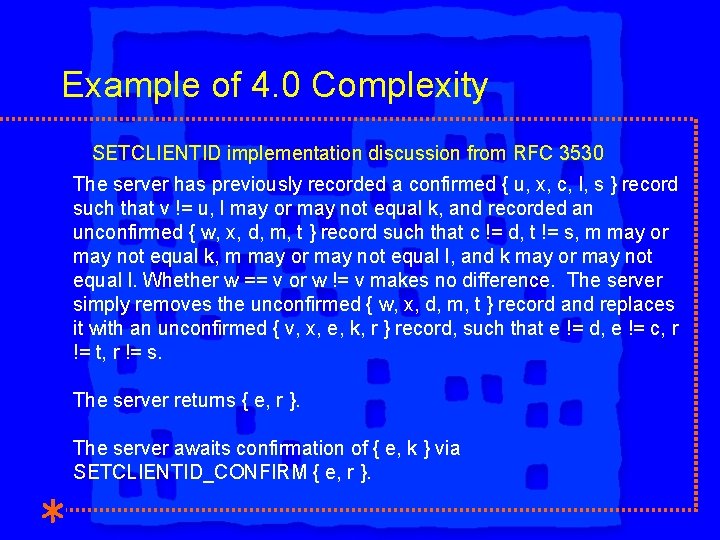 Example of 4. 0 Complexity SETCLIENTID implementation discussion from RFC 3530 The server has