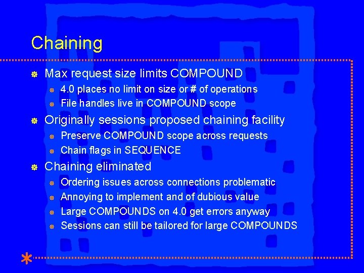 Chaining ] Max request size limits COMPOUND ] ] ] Originally sessions proposed chaining