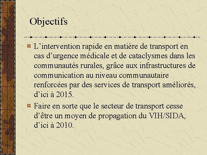 Objectifs L’intervention rapide en matière de transport en cas d’urgence médicale et de cataclysmes