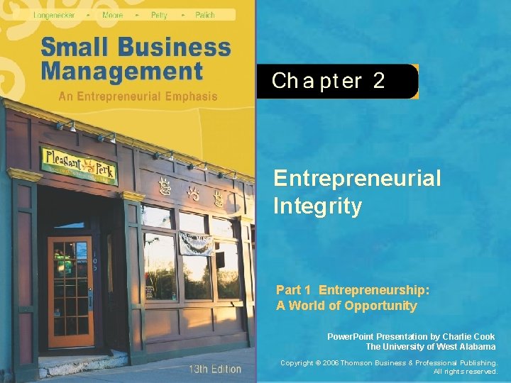Entrepreneurial Integrity Part 1 Entrepreneurship: A World of Opportunity Power. Point Presentation by Charlie