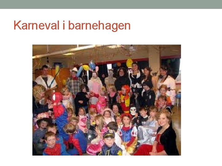 Karneval i barnehagen 