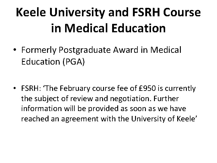 Keele University and FSRH Course in Medical Education • Formerly Postgraduate Award in Medical