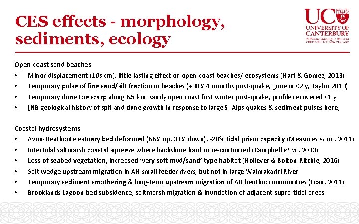 CES effects - morphology, sediments, ecology Open-coast sand beaches • Minor displacement (10 s