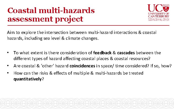Coastal multi-hazards assessment project Aim to explore the intersection between multi-hazard interactions & coastal