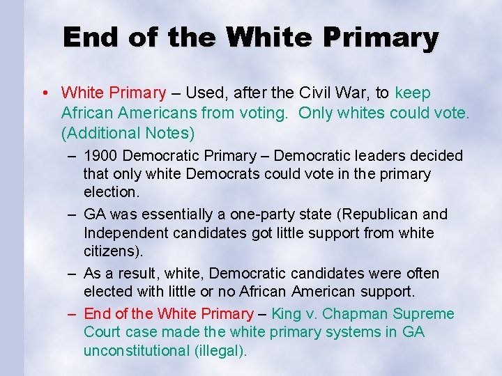 End of the White Primary • White Primary – Used, after the Civil War,