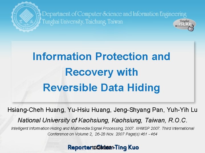 Information Protection and Recovery with Reversible Data Hiding Hsiang-Cheh Huang, Yu-Hsiu Huang, Jeng-Shyang Pan,