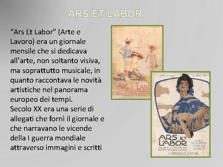 ARS ET LABOR “Ars Et Labor” (Arte e Lavoro) era un giornale mensile che