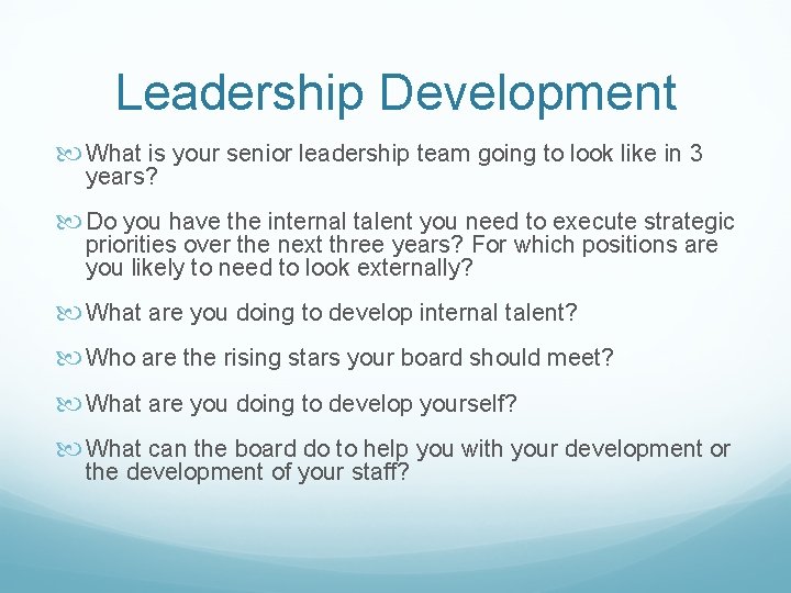 Leadership Development What is your senior leadership team going to look like in 3