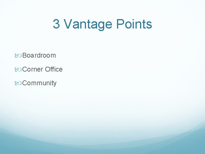 3 Vantage Points Boardroom Corner Office Community 