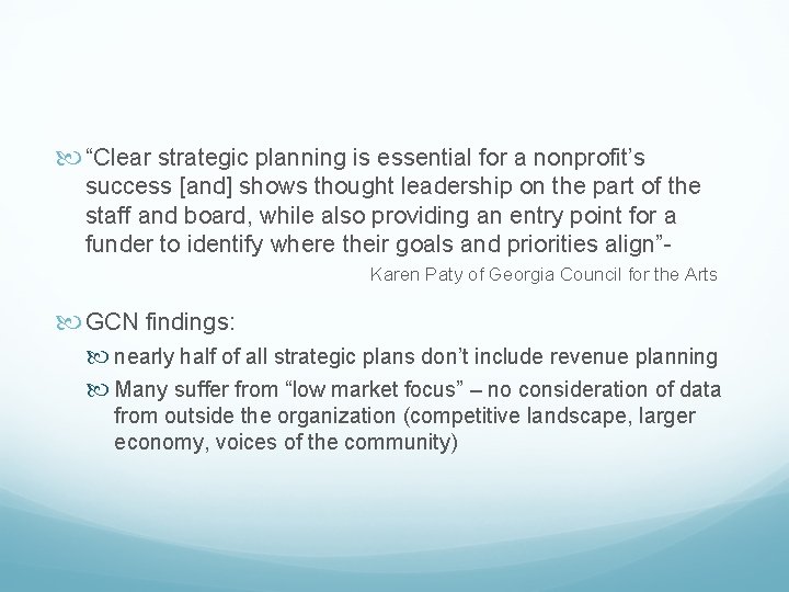  “Clear strategic planning is essential for a nonprofit’s success [and] shows thought leadership