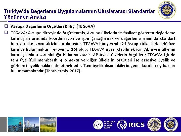 Türkiye’de Değerleme Uygulamalarının Uluslararası Standartlar Yönünden Analizi q Avrupa Değerleme Örgütleri Birliği (TEGo. VA)