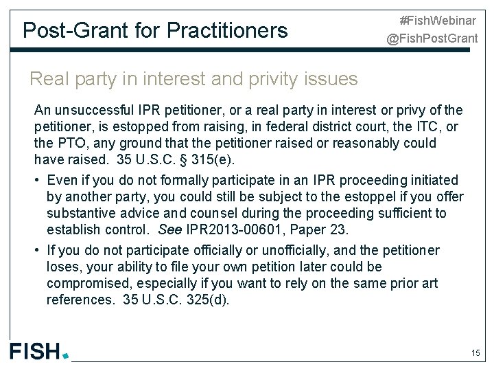 Post-Grant for Practitioners #Fish. Webinar @Fish. Post. Grant Real party in interest and privity