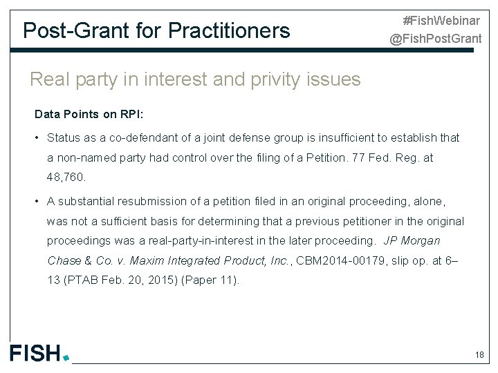 Post-Grant for Practitioners #Fish. Webinar @Fish. Post. Grant Real party in interest and privity