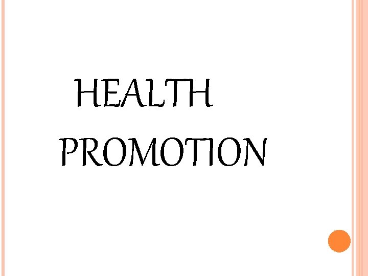 HEALTH PROMOTION 