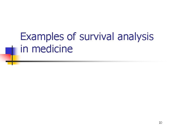 Examples of survival analysis in medicine 10 