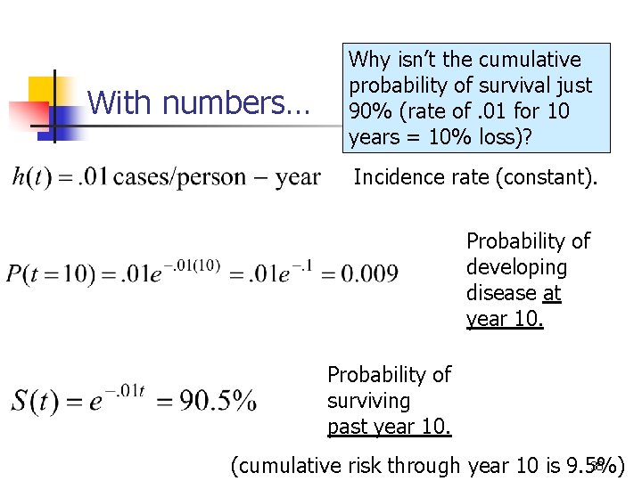 With numbers… Why isn’t the cumulative probability of survival just 90% (rate of. 01