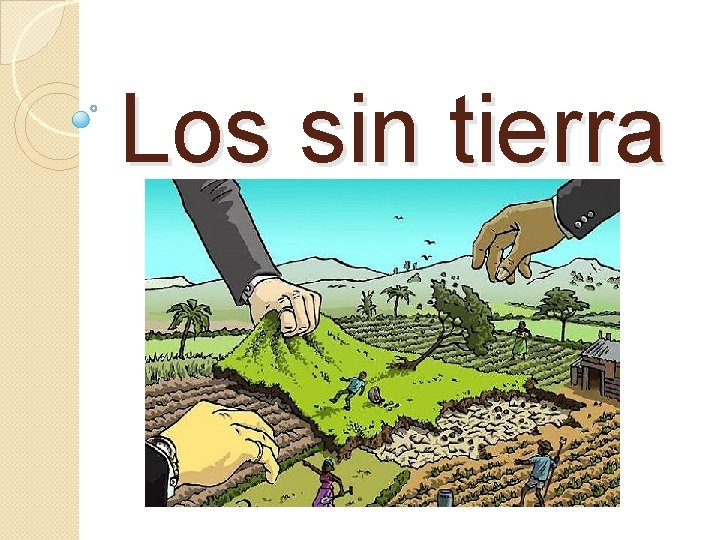 Los sin tierra 