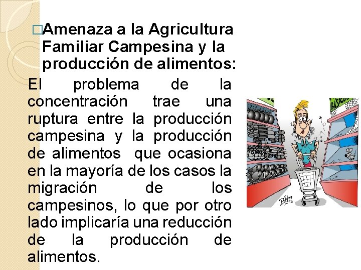 �Amenaza a la Agricultura Familiar Campesina y la producción de alimentos: El problema de