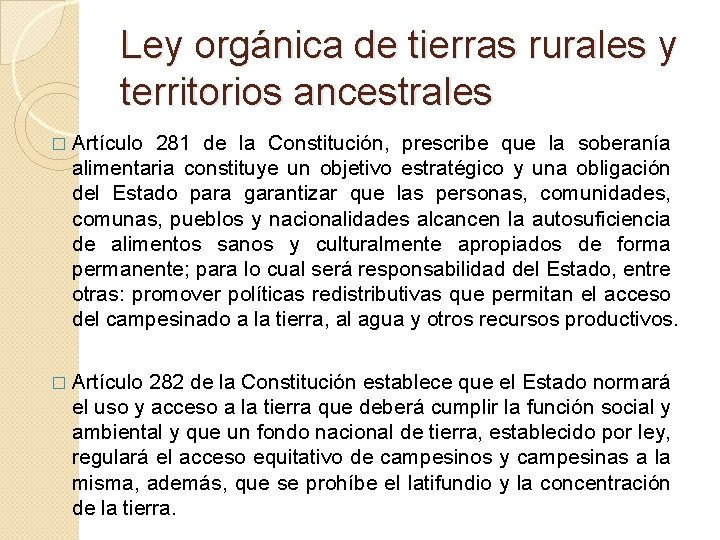 Ley orgánica de tierras rurales y territorios ancestrales � Artículo 281 de la Constitución,