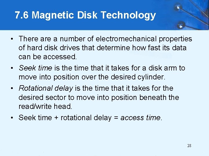 7. 6 Magnetic Disk Technology • There a number of electromechanical properties of hard